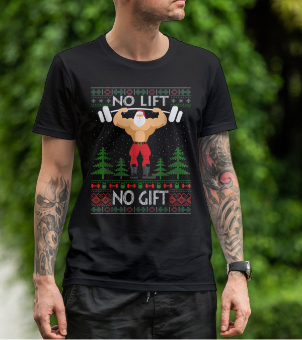 No Lift No Gift Santa Christmas Gym T-Shirt