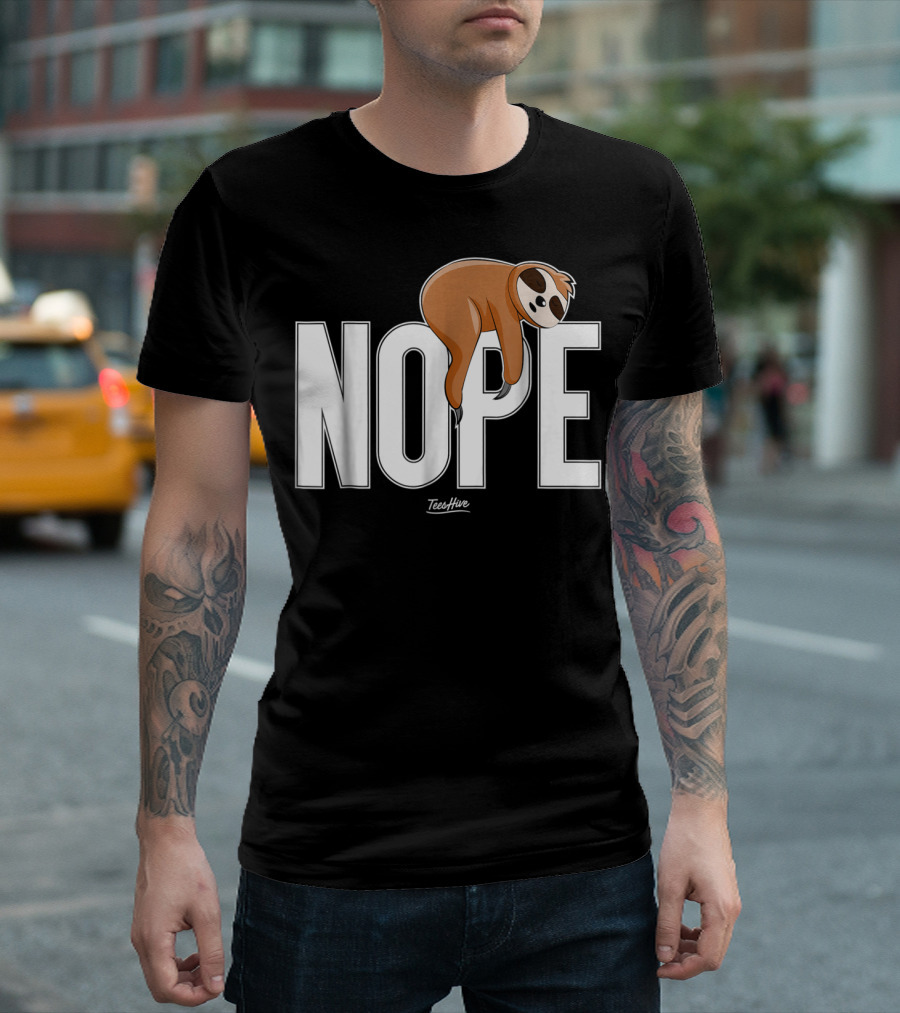 Nope Sloth Nap Lazy Teeshive Graphic Funny Sloth T-Shirt