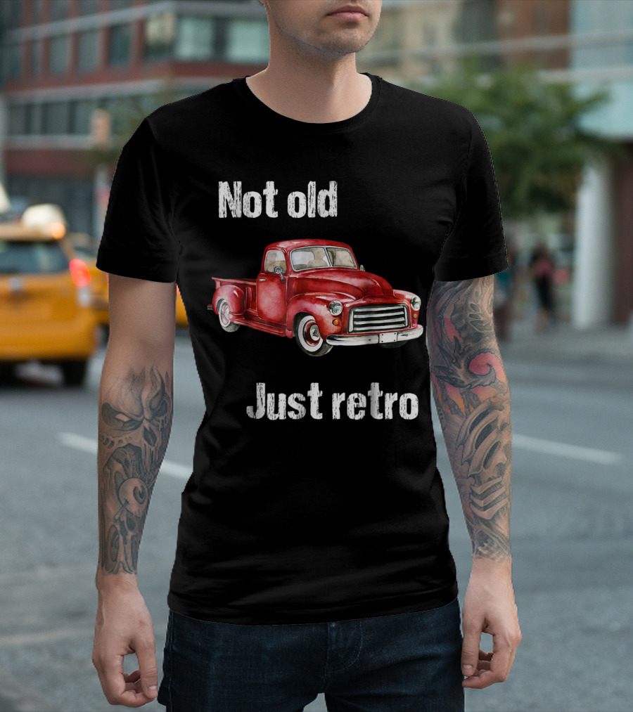 Not Old Just Retro Vintage Red Pick Up T-Shirt