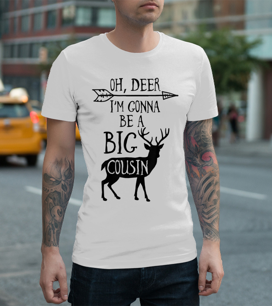 Oh Deer I'm Gonna Be A Big Cousin Arrow Deer T-Shirt