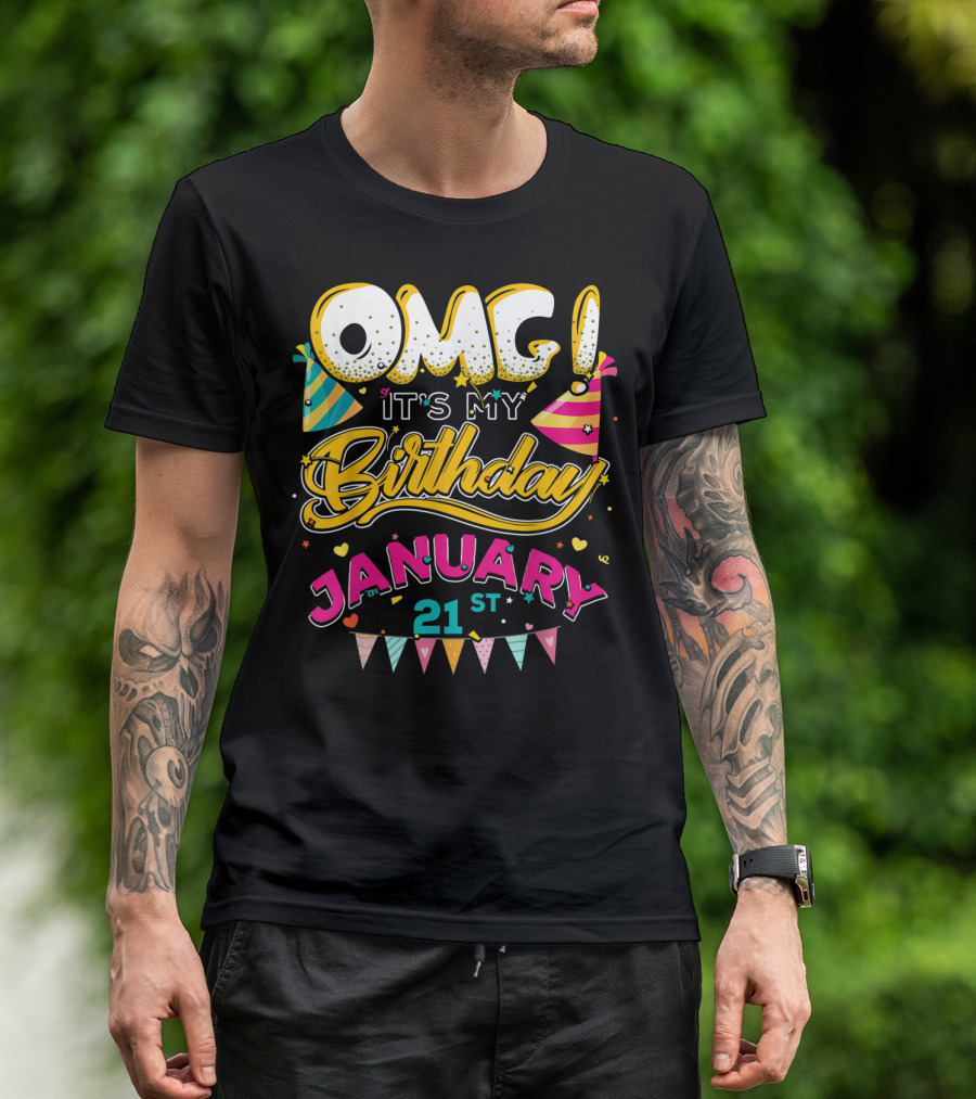OMG It's My Birthday January 21st Party Hat T-Shirt