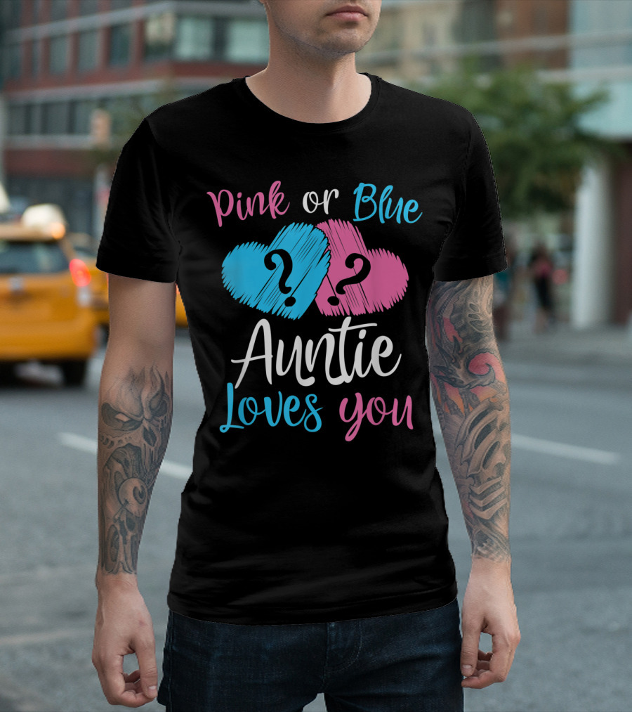 Pink or Blue Auntie Loves You Hearts Gender Reveal T-Shirt