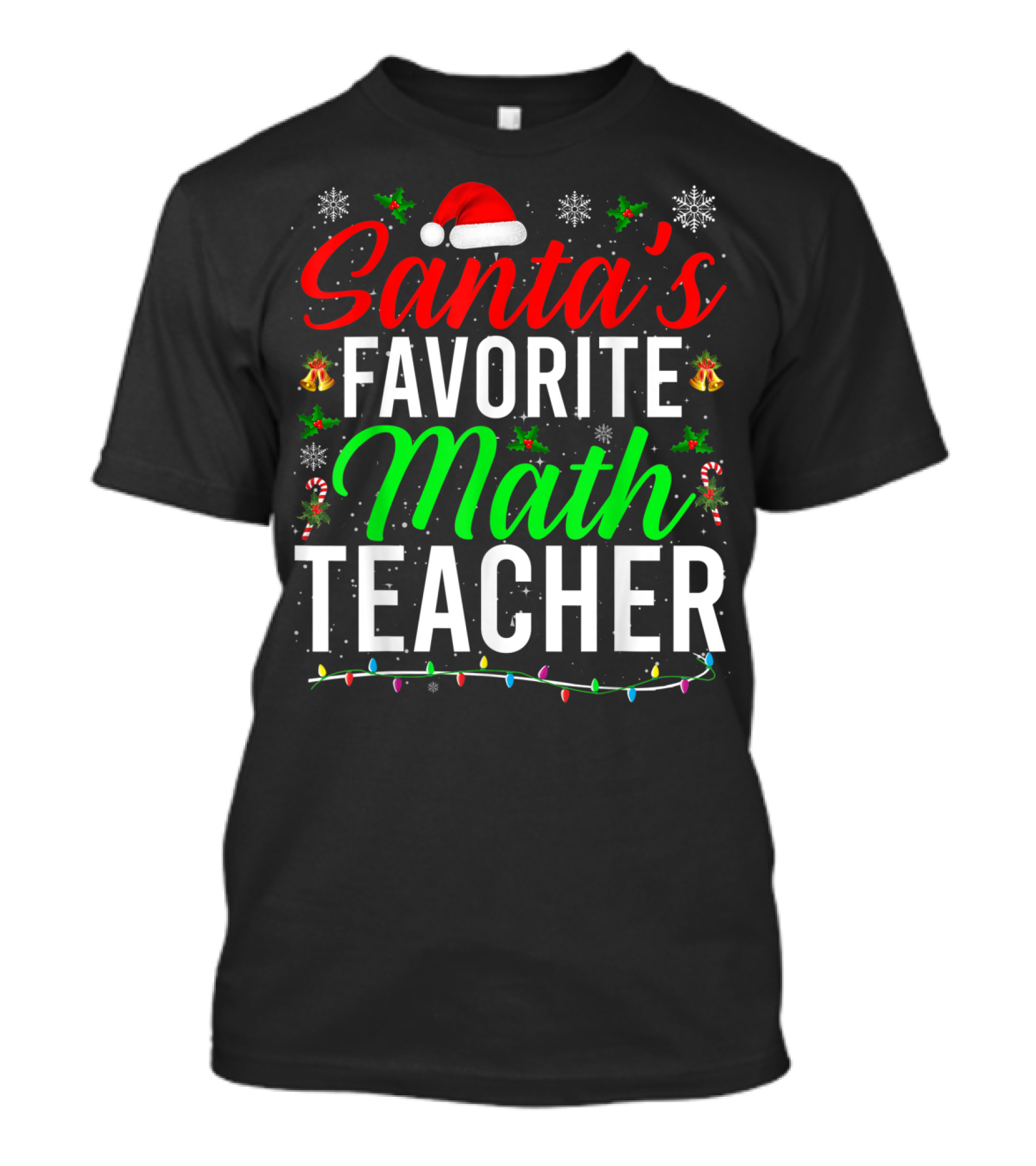 Santa's Favorite Math Teacher Christmas Holiday Lights Snowflakes Candy Canes T-Shirt