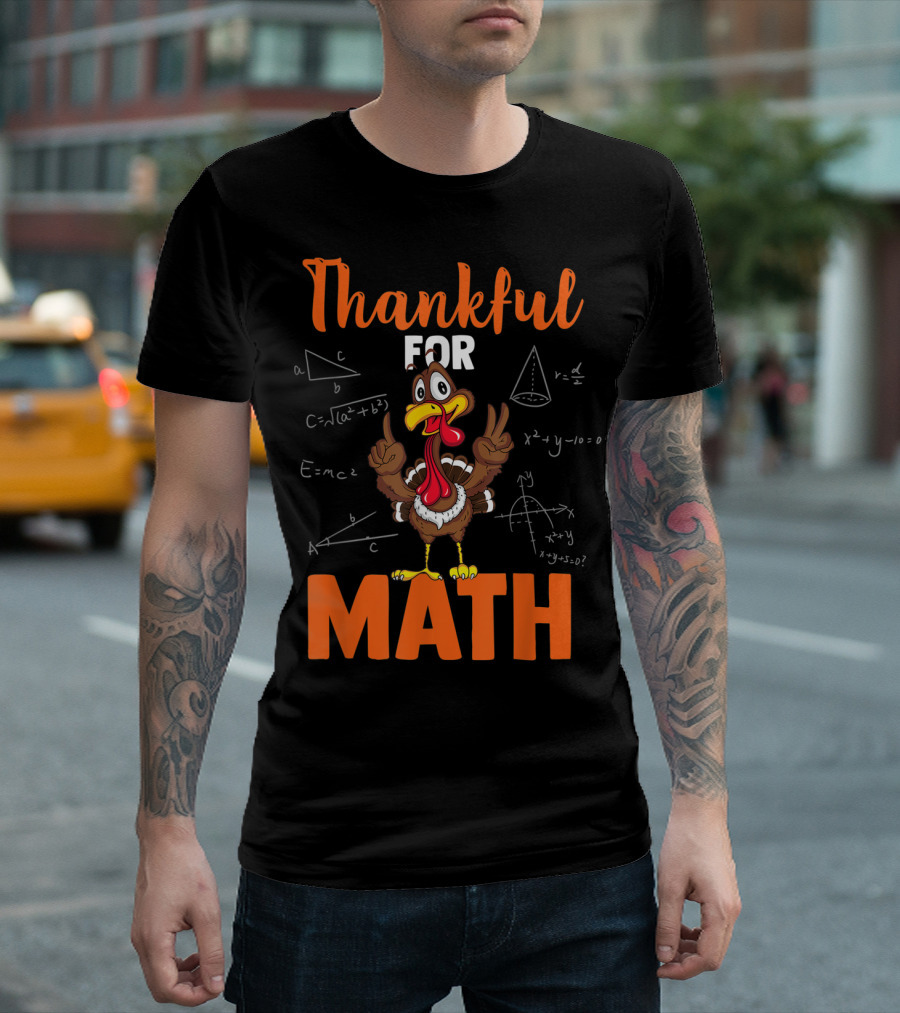 Thankful For Math Funny Turkey with Math Equations and Geometric Shapes T-Shirt