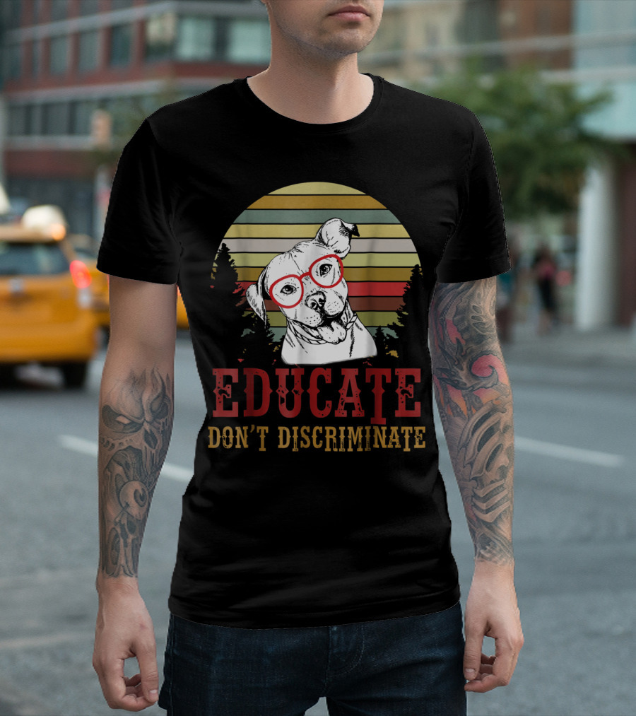 Educate Don't Discriminate Pit Bull Dog Vintage Red Glasses Retro Sunset T-Shirt