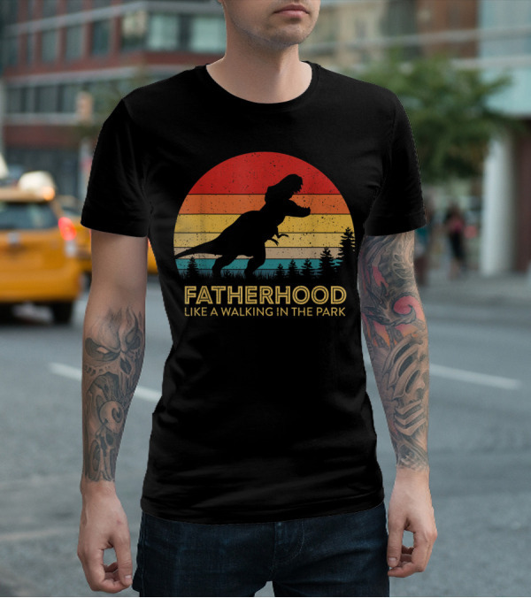Fatherhood Like A Walking In The Park Vintage Father Retro T-Rex T-Shirt