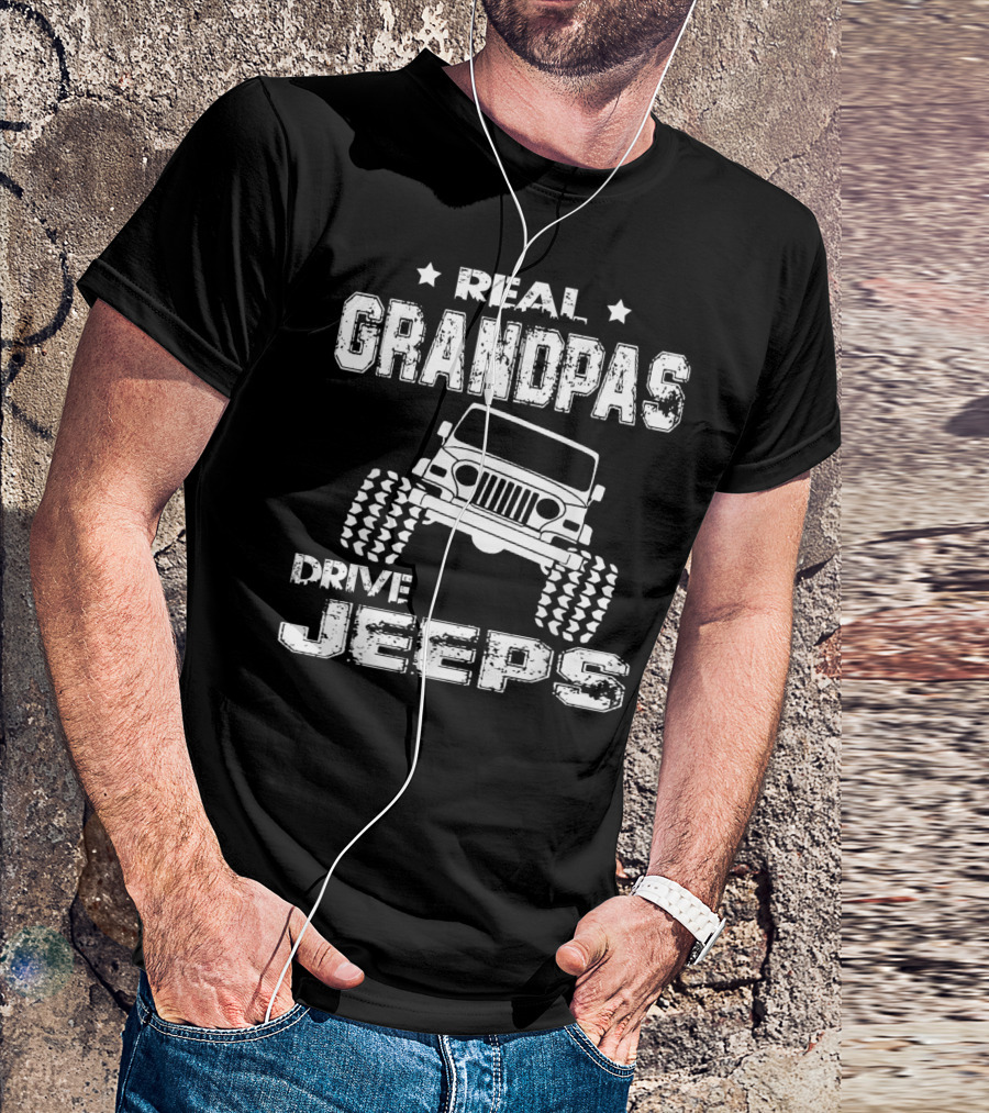 Real Grandpas Drive Jeeps Jeep Graphic Grandfather Father's Day T-Shirt