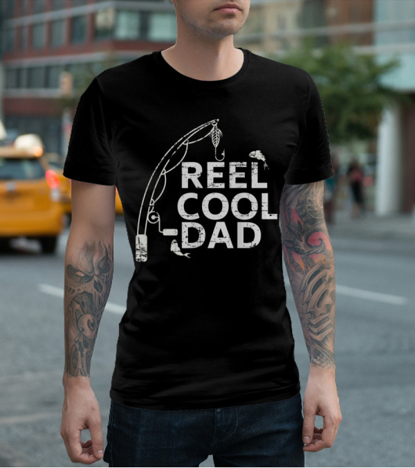 Reel Cool Dad Fishing Father's Day Papa T-Shirt