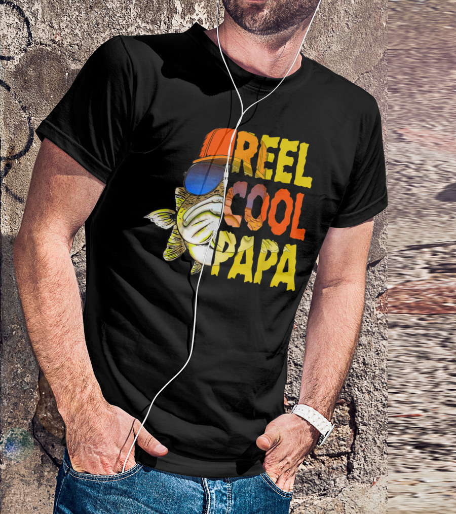Reel Cool Papa Fishing Fish With Sunglasses And Hat T-Shirt
