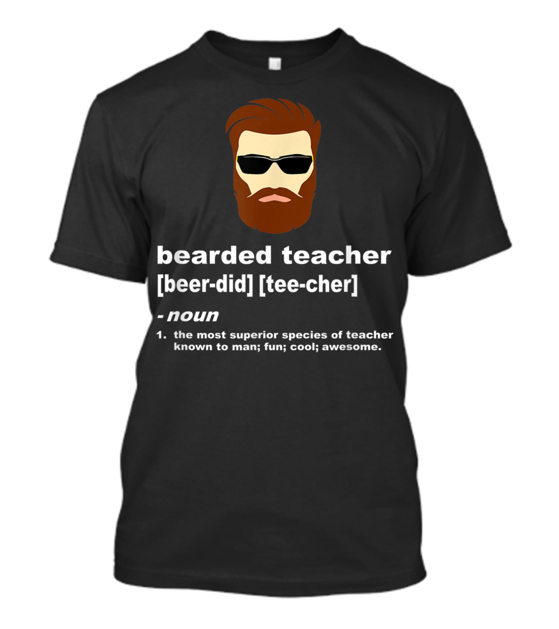 Bearded Teacher Definition Cool Awesome Funny Teacher Appreciation T-Shirt