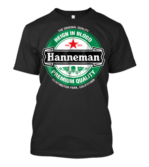 Hanneman Reign In Blood 1964-2013 Huntington Park California T-Shirt