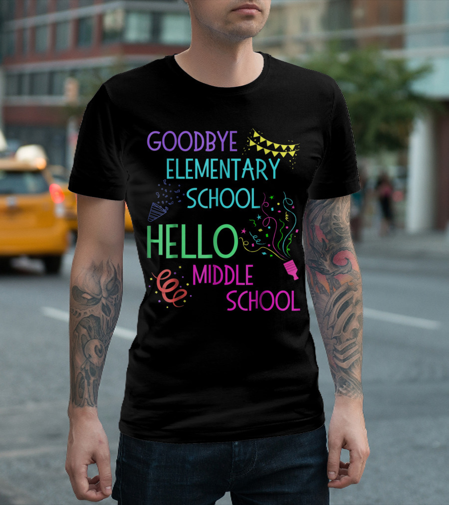 Goodbye Elementary School Hello Middle School Graduation T-Shirt