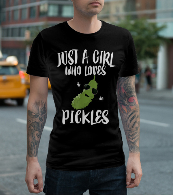 JUST A GIRL WHO LOVES PICKLES COOL PICKLE CHARACTER WITH SUNGLASSES T-Shirt