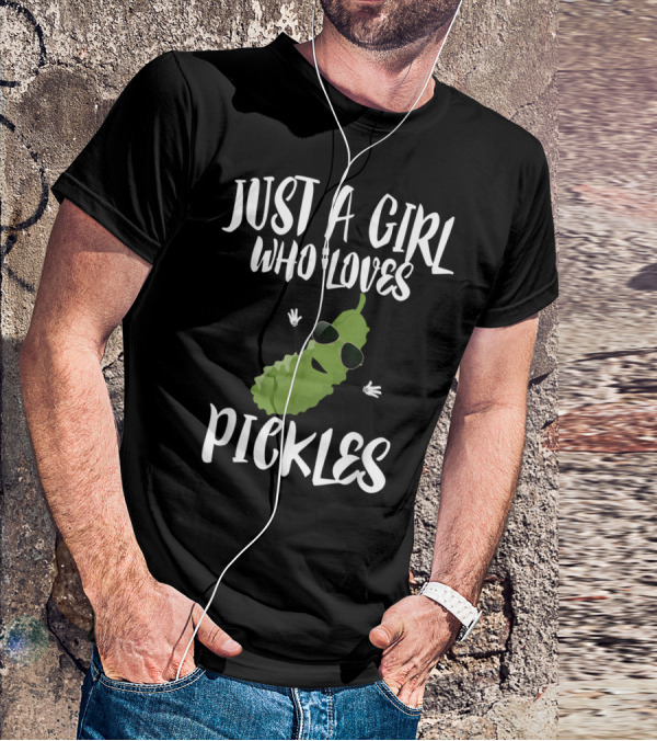 JUST A GIRL WHO LOVES PICKLES COOL PICKLE CHARACTER WITH SUNGLASSES T-Shirt