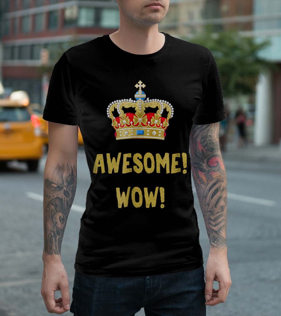 King George Awesome Wow Founding Father Hamilton Crown T-Shirt