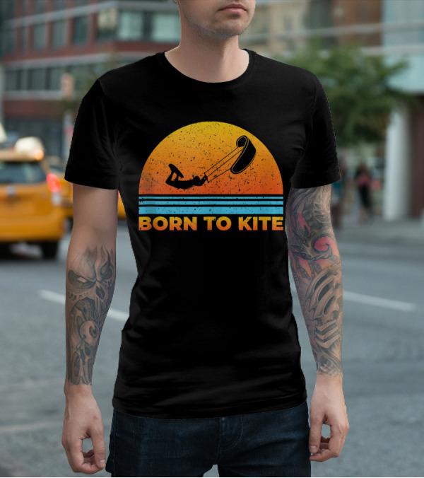 Born To Kite Sunset Kitesurfing Kiteboarder Adventure T-Shirt