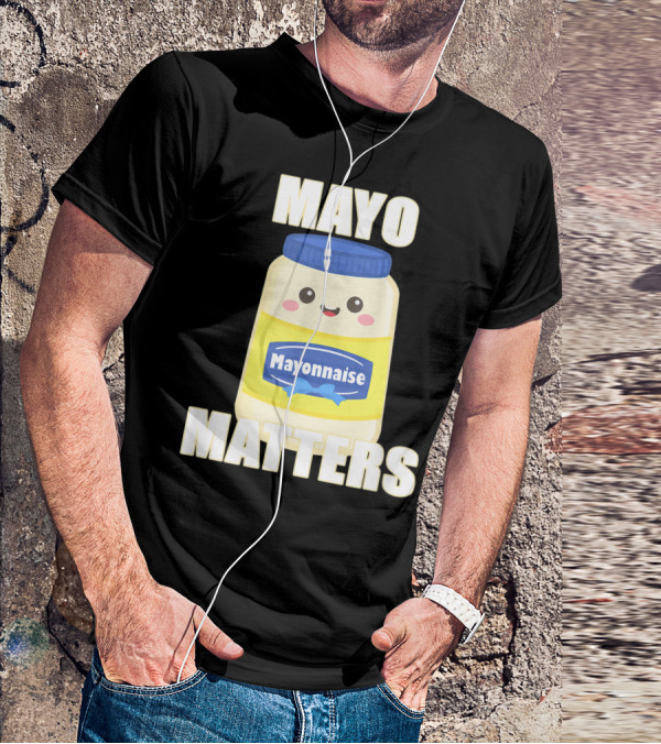 Mayo Matters Mayonnaise Cute Jar T-Shirt