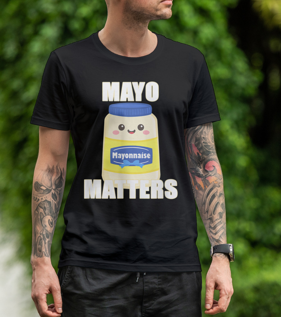 Mayo Matters Mayonnaise Cute Jar T-Shirt