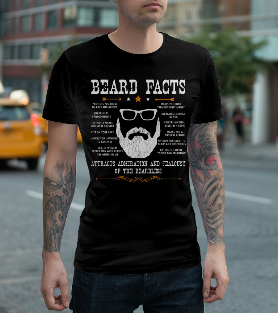 Beard Facts Attracts Admiration And Jealousy Of The Beardless T-Shirt