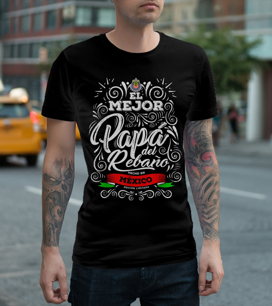 El Mejor Papá Del Rebaño Hecho En México Edición Limitada T-Shirt