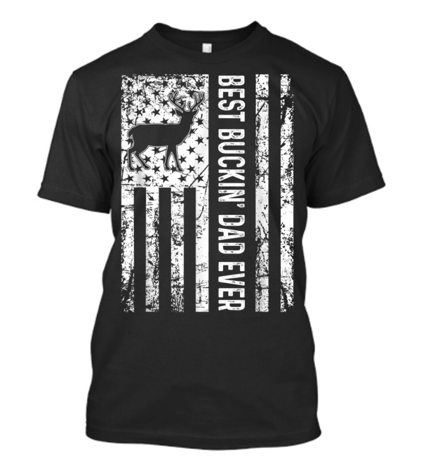 Mens USA Flag Best Buckin' Dad Ever Deer Hunting T-Shirt