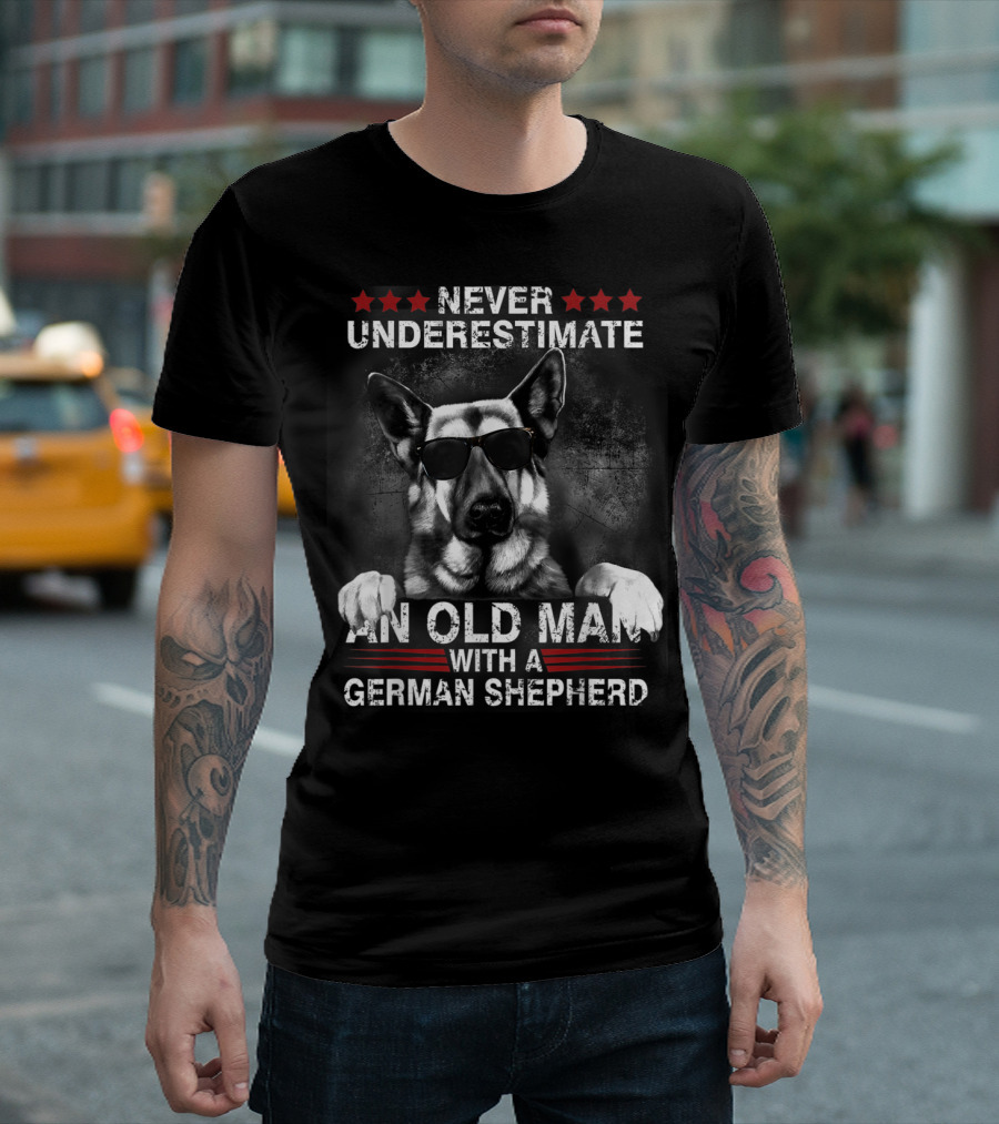 Never Underestimate An Old Man With A German Shepherd T-Shirt
