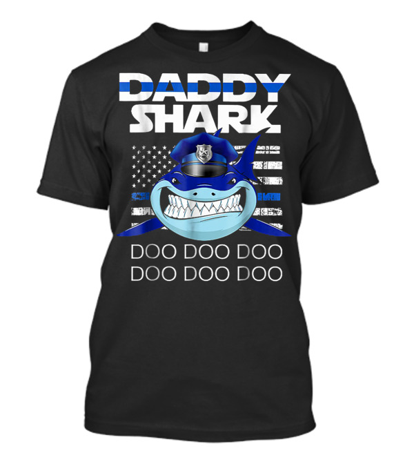 Daddy Shark Doo Doo Doo Police Blue Line T-Shirt