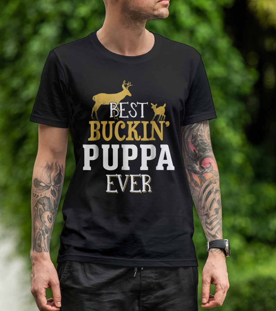 Best Buckin' Puppa Ever T-Shirt