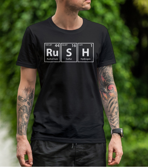RuSH Elements Ruthenium Sulfur Hydrogen Periodic Table T-Shirt