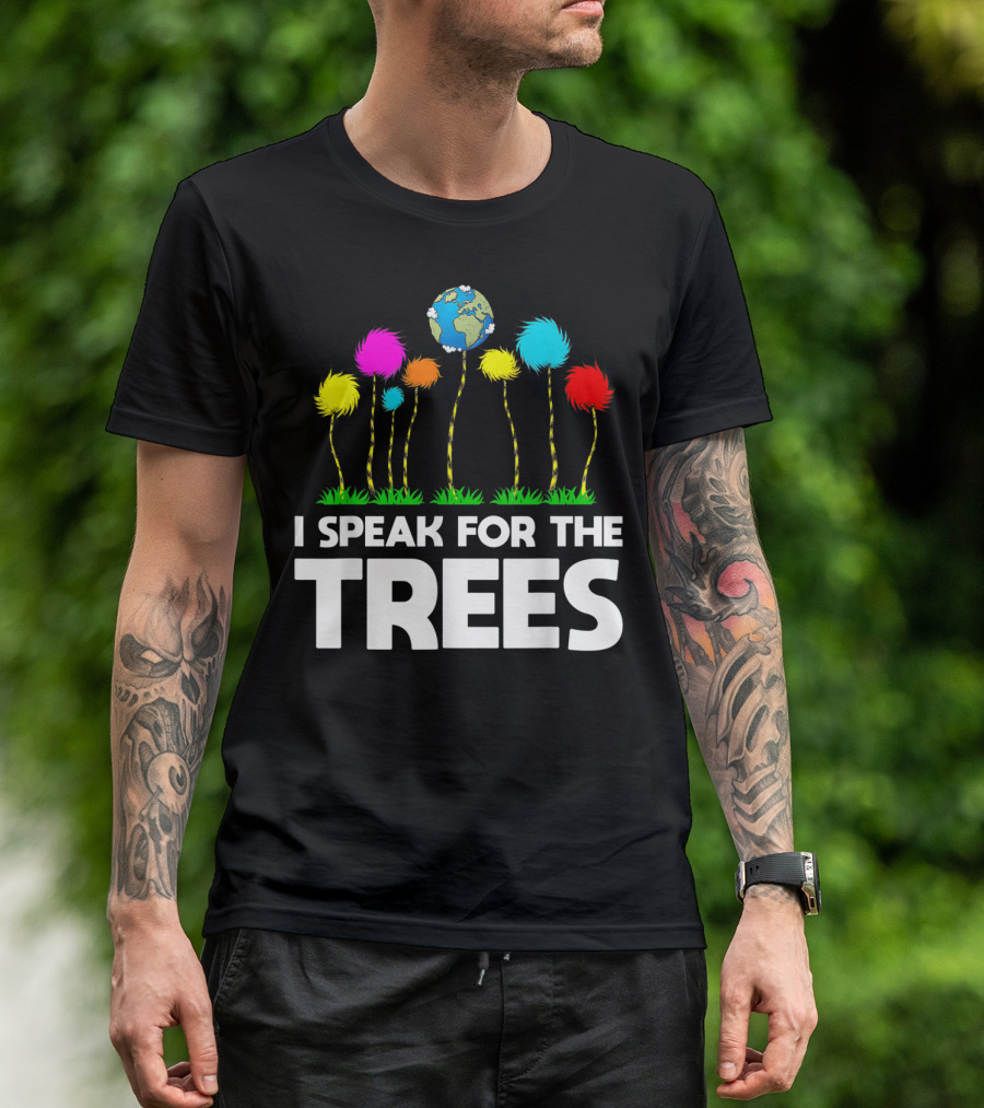 I Speak For The Trees Earth Day Truffula Trees Globe T-Shirt