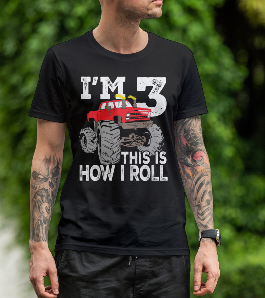 I'm 3 This Is How I Roll Kids Monster Trucks 3rd Birthday Party Three T-Shirt
