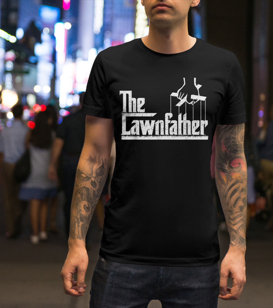 The Lawnfather Lawn Mowing Funny For Father's Day T-Shirt