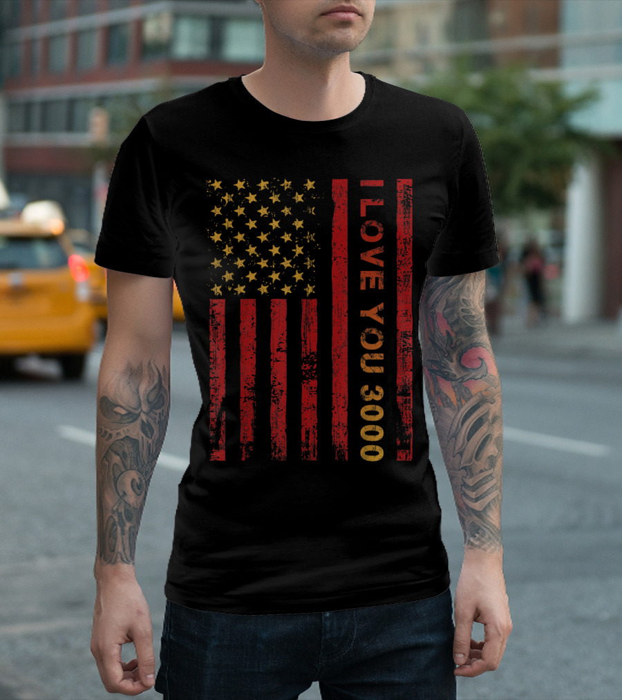I Love You 3000 American Flag Pro US Dad T-Shirt