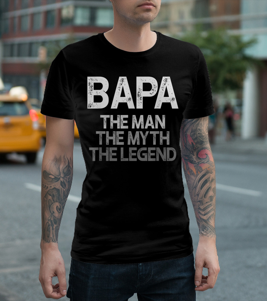 Bapa The Man The Myth The Legend Mens T-Shirt