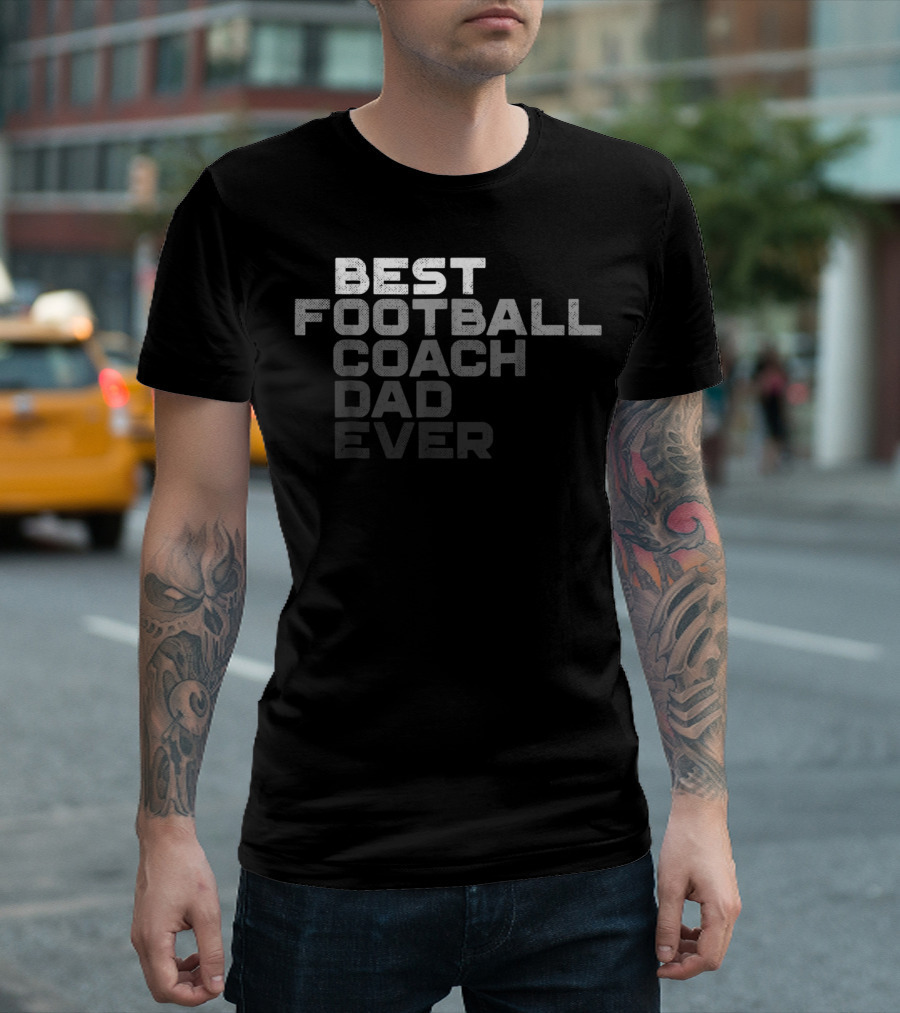 Best Football Coach Dad Ever Mens Football Coach T-Shirt