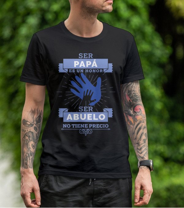Mens Camisa Ser Papá Es Un Honor Ser Abuelo No Tiene Precio T-Shirt