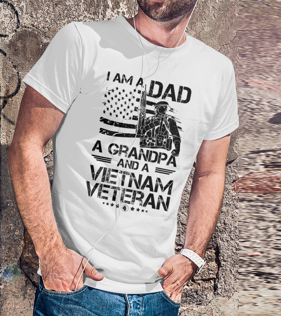 I Am A Dad A Grandpa And A Vietnam Veteran With Soldier And American Flag T-Shirt