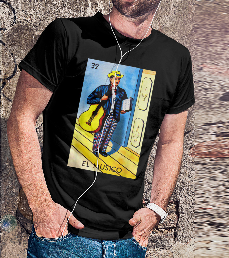 32 El Musico Mexican Loteria Card With Guitar And Sheet Music T-Shirt