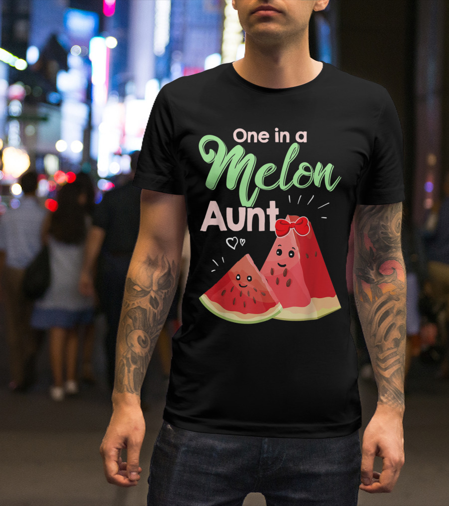 One In A Melon Aunt Cute Watermelon Slice T-Shirt