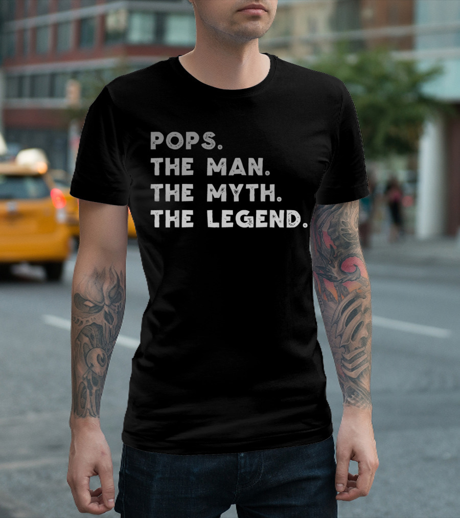 POPS THE MAN THE MYTH THE LEGEND POPS THE MAN THE MYTH THE LEGEND T-Shirt