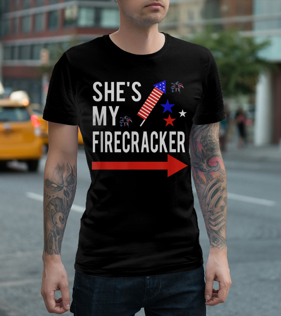 SHE'S MY FIRECRACKER USA 4TH OF JULY CELEBRATION WITH FIREWORKS AND STARS T-Shirt