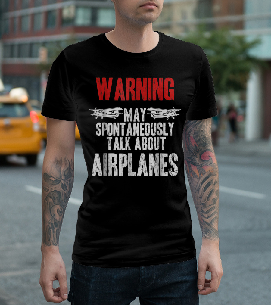 WARNING May Spontaneously Talk About Airplanes T-Shirt
