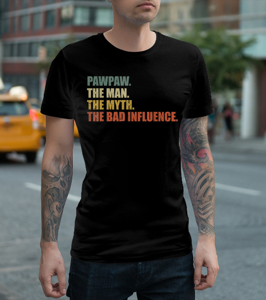 Pawpaw The Man The Myth The Bad Influence Vintage T-Shirt