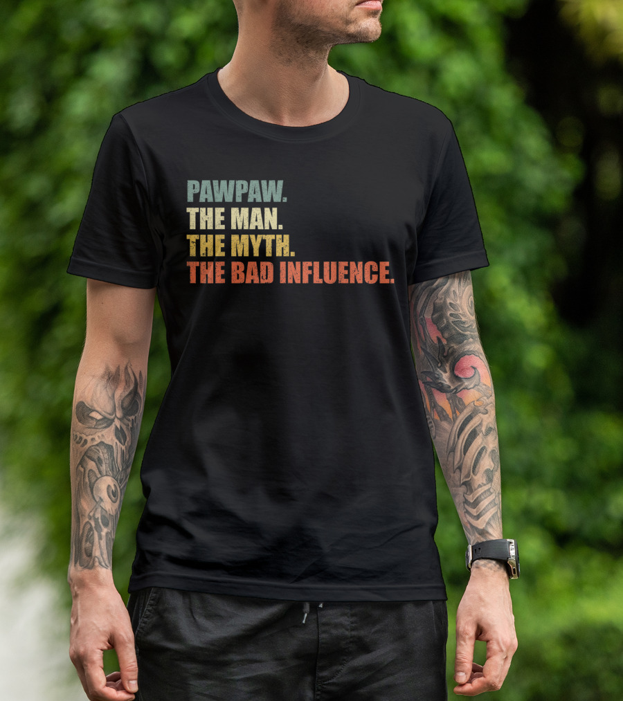 Pawpaw The Man The Myth The Bad Influence Vintage T-Shirt