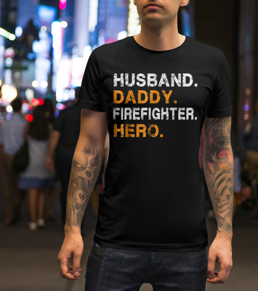 Husband Daddy Firefighter Hero T-Shirt