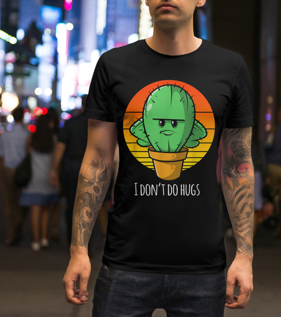 I Don't Do Hugs Funny Cactus Retro Sunset T-Shirt