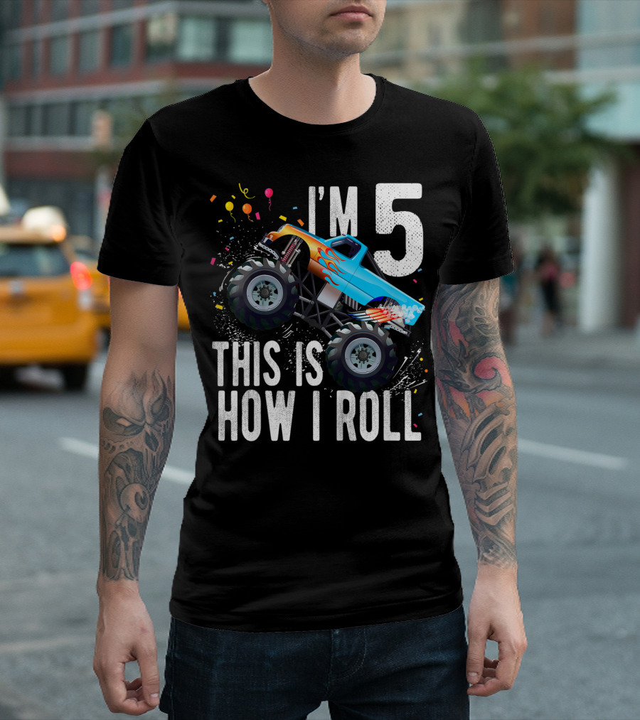 I'm 5 This Is How I Roll Monster Truck Birthday Boy 5th T-Shirt