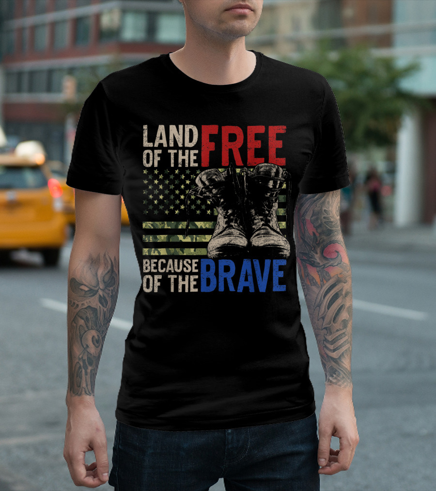 Land of the Free Because of the Brave American Flag and Military Boots T-Shirt