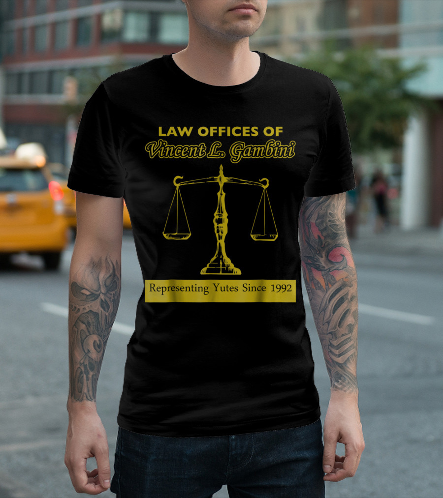 Law Offices of Vincent L. Gambini Representing Yutes Since 1992 T-Shirt