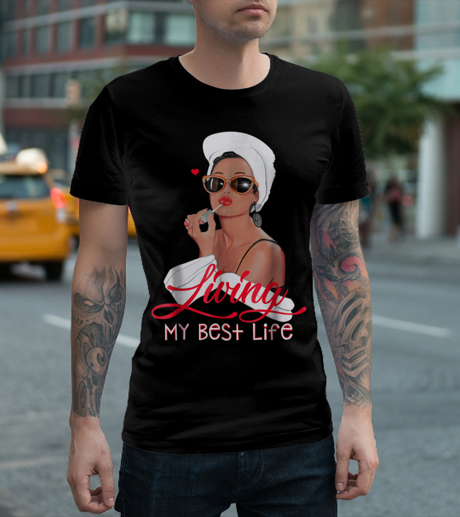 Living My Best Life Awesome For Girl Retro Glam T-Shirt